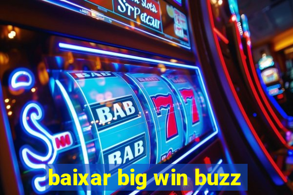 baixar big win buzz